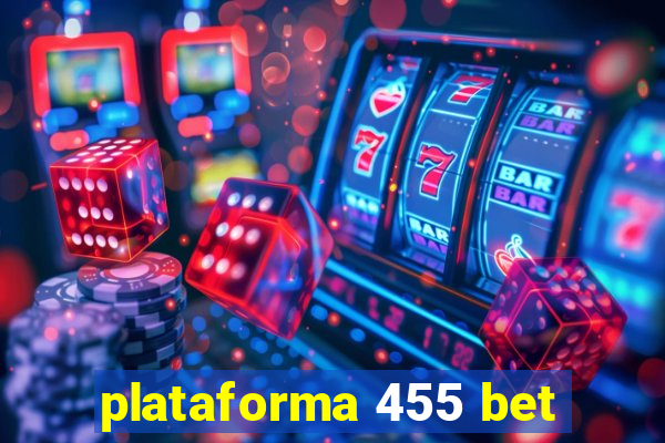 plataforma 455 bet